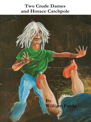 cover image of Two Crude Dames and Horace Catchpole